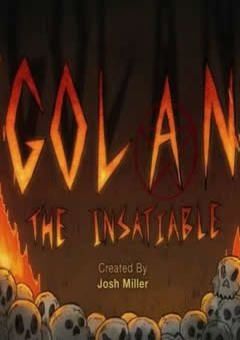 Golan the Insatiable