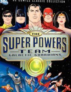 The Super Powers Team: Galactic Guardians