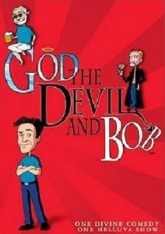 God, the Devil and Bob
