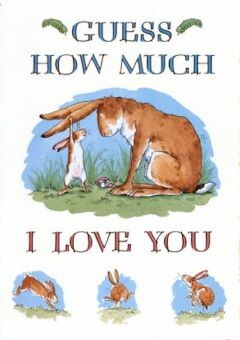 Guess How Much I Love You