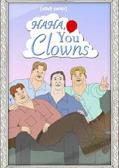 Haha You Clowns